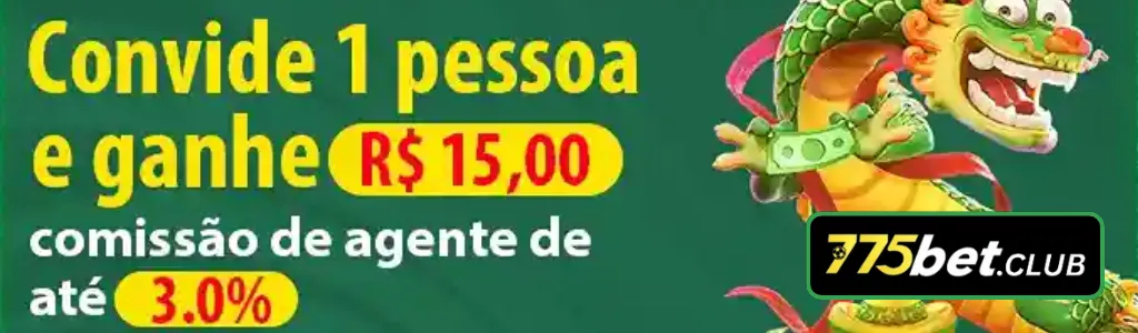Promoção Convide 1 pessoa e ganhe no 775BET cassino.